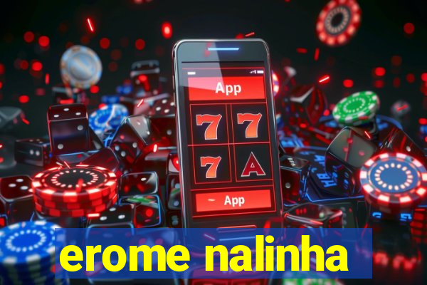 erome nalinha
